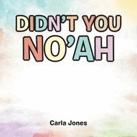 Didn't You No'ah