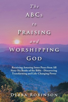 The Abcs to Praising and Worshipping God 1