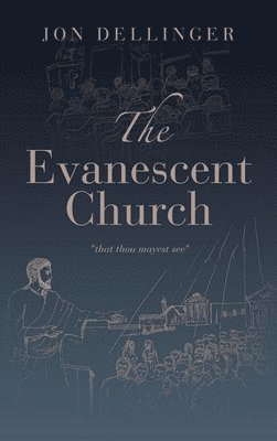 The Evanescent Church 1