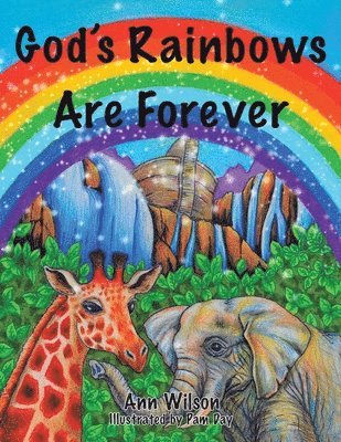 Ann Wilson - God's Rainbows Are Forever, Häftad