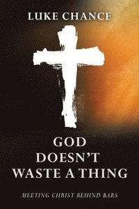bokomslag God Doesn't Waste a Thing