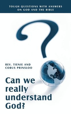 Can We Really Understand God? 1