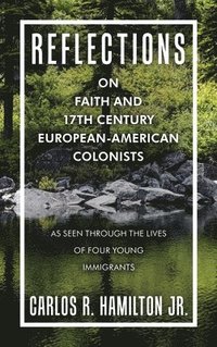 bokomslag Reflections on Faith and 17Th Century European-American Colonists