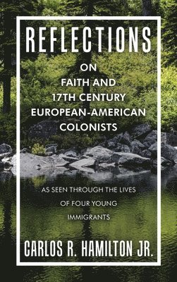 Reflections on Faith and 17Th Century European-American Colonists 1