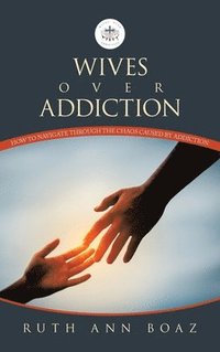 bokomslag Wives Over Addiction