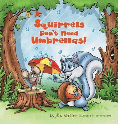 Squirrels Don't Need Umbrellas! 1