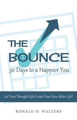 bokomslag The Bounce 30 Days to a Happier You