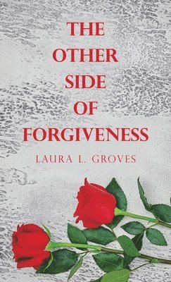 The Other Side of Forgiveness 1