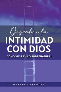 bokomslag Descubre La Intimidad Con Dios