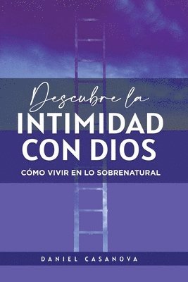 Descubre La Intimidad Con Dios 1