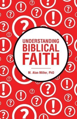 bokomslag Understanding Biblical Faith