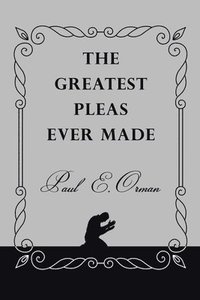 bokomslag Greatest Pleas Ever Made