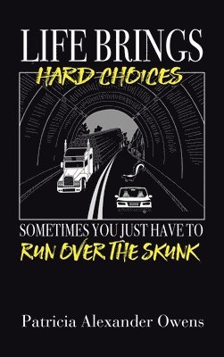 Life Brings Hard Choices 1