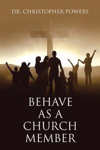 bokomslag Behave as a Church Member