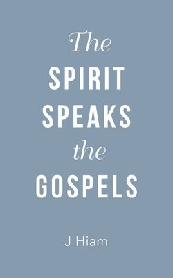 bokomslag Spirit Speaks the Gospels