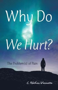 bokomslag Why Do We Hurt?