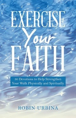 Exercise Your Faith 1