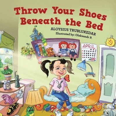 Throw Your Shoes Beneath the Bed 1