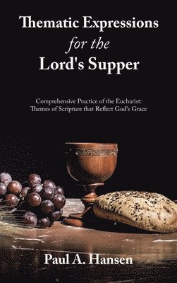 Thematic Expressions for the Lord's Supper 1