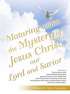 Maturing Within the Mystery of Jesus Christ, Our Lord and Savior 1