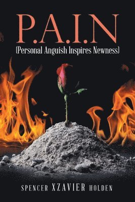 bokomslag P.A.I.N (Personal Anguish Inspires Newness)