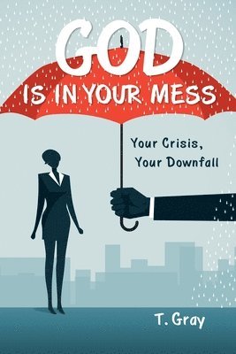 God Is in Your Mess 1