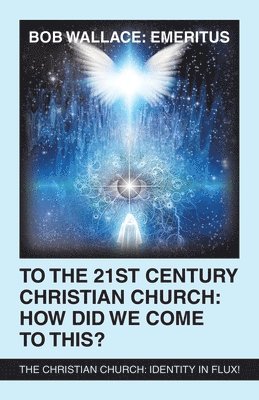 To the 21St Century Christian Church 1