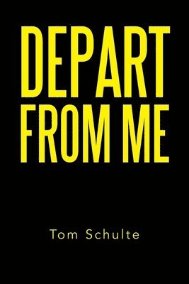 Tom Schulte - Depart from Me, Häftad
