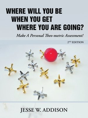 Where Will You Be When You Get Where You Are Going? 1