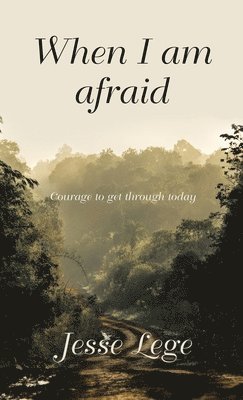 When I Am Afraid 1