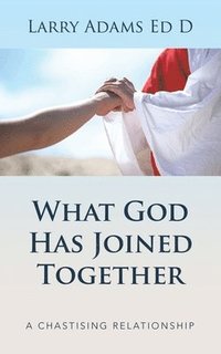 bokomslag What God Has Joined Together