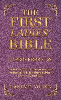 bokomslag The First Ladies' Bible