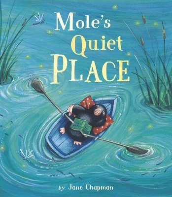 Mole's Quiet Place 1