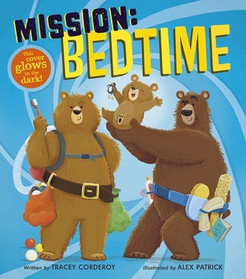 Tracey Corderoy - Mission: Bedtime: This Cover Glows in the Dark!, Inbunden