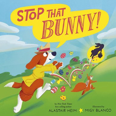 Alastair Heim - Stop That Bunny!, Inbunden