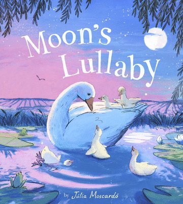 Júlia Moscardó - Moon's Lullaby, Inbunden