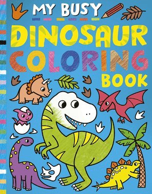 My Busy Dinosaur Coloring Book 1