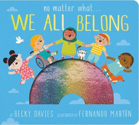 No Matter What . . . We All Belong 1