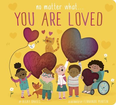 Becky Davies - No Matter What... You Are Loved, Kartonnage