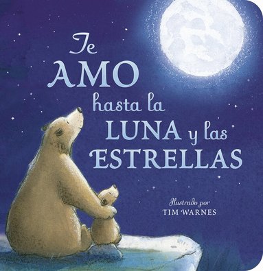 Amelia Hepworth - Te Amo hasta la Luna y las Estrellas (I Love You to the Moon and Back - Spanish Edition), Kartonnage