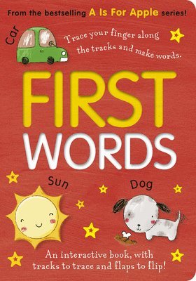 Patricia Hegarty - First Words: An Interactive Book, with Tracks to Trace and Flaps to Lift!, Kartonnage