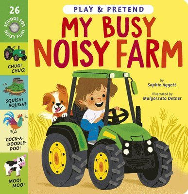 My Busy Noisy Farm: Play & Pretend