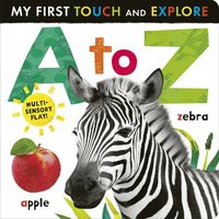 bokomslag A to Z: My First Touch and Explore