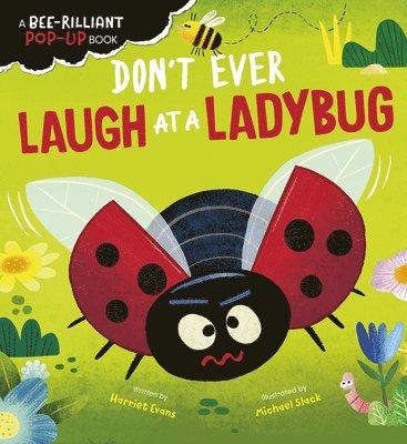 Harriet Evans - Don't Ever Laugh at a Ladybug: A Bee-Rilliant Pop-Up Book, Kartonnage
