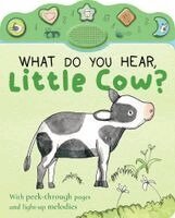 Nicola Edwards - What Do You Hear, Little Cow?: Peek-Through with Sound and Light, Kartonnage