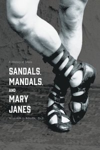 bokomslag Sandals, Mandals, and Mary Janes