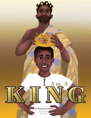 Elizabeth Elliott - I Am A King, Häftad