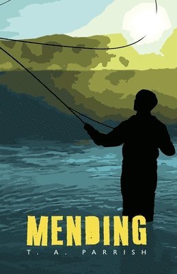 T A Parrish - Mending, Häftad