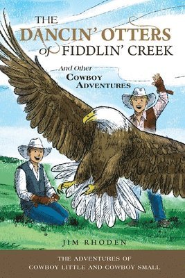 bokomslag The Dancin' Otters of Fiddlin' Creek and Other Cowboy Adventures