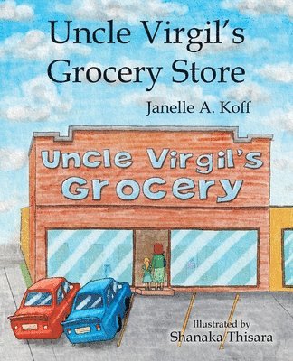 Uncle Virgil's Grocery Store 1